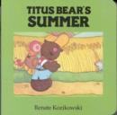 Image for Titus Bear&#39;s Summer