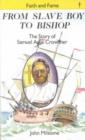 Image for From Slave Boy to Bishop : The Story of Samuel Adjai Crowther