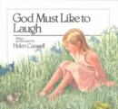 Image for God Must Like To Laugh