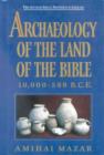 Image for Archaeology of the Land of the Bible : 10,000 - 586 B.C.E.