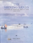 Image for The Shining Sands : Artists in Newlyn and St.Ives, 1880-1930