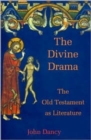 Image for The divine drama  : the Old Testament as literature