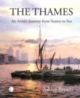 Image for The Thames  : an artist&#39;s journey from source to sea