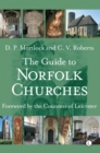 Image for The guide to Norfolk churches  : with an encyclopaedic glossary