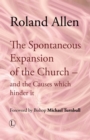 Image for Spontaneous Expansion of the Church, The: and the Causes Which Hinder it