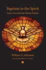 Image for Baptism in the spirit: Luke-Acts and the Dunn debate