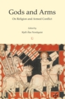 Image for Gods and arms: on religion and armed conflict