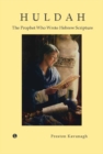 Image for Huldah: the prophet who wrote Hebrew scripture