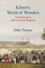 Image for Kilvert&#39;s world of wonders: growing up in mid-Victorian England