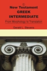 Image for New Testament Greek intermediate: from morphology to translation