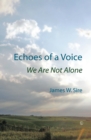 Image for Echoes of a voice: we are not alone