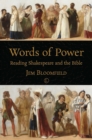 Image for Words of power: reading Shakespeare and the Bible