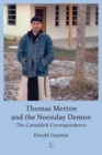 Image for Thomas Merton and the noonday demon: the Calmaldoli correspondence