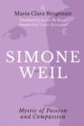 Image for Simone weil: mystic of passion and compassion