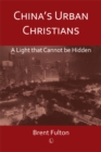 Image for China&#39;s urban Christians: a light that cannot be hidden