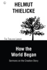 Image for How the world began: sermons on the creation story