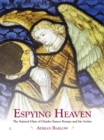 Image for Espying heaven: the stained glass of Charles Eamer Kempe and his artists