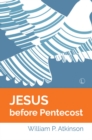 Image for Jesus before Pentecost