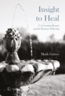 Image for Insight to Heal: Co-Creating Beauty amidst Human Suffering