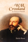 Image for W.H. Crossland: An Architectural Biography