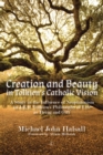 Image for Creation and Beauty in Tolkien&#39;s Catholic Vision: A Study in the Influence of Neoplatonism in J.R.R. Tolkien&#39;s Philosophy of Life as &#39;Being and Gift&#39;