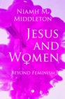 Image for Jesus and Women: Beyond Feminism