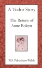 Image for A Tudor Story : The Return of Anne Boleyn
