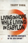 Image for Living on Hope while Living in Babylon