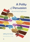 Image for A polity of persuasion  : gift and gried of anglicanism