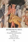 Image for Rethinking hell  : readings in evangelical conditionalism