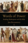 Image for Words of power  : reading Shakespeare and the Bible