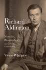Image for Richard Aldington  : novelist, biographer and exile 1930-1962