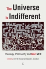 Image for The Universe is Indifferent : Theology, Philosophy, and Mad Men