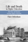 Image for Life and death in higher education  : a political and sociological analysis of British colleges of education