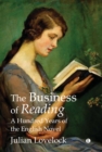 Image for The business of reading  : a hundred years of the English novel