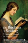 Image for The Business of Reading: A Hundred Years of the English Novel