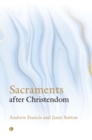 Image for Sacraments After Christendom