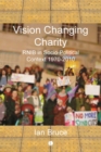 Image for Vision changing charities: RNIB in socio-political context, 1970-2010