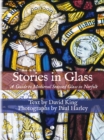 Image for Stories in Glass: A Guide to Medieval Stained Glass in Norfolk