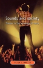 Image for Sounds and society  : themes in the sociology of music
