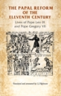 Image for The papal reform of the eleventh century  : lives of Pope Leo IX and Pope Gregory VII