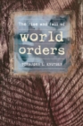 Image for The Rise and Fall of World Orders