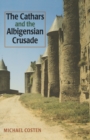Image for The Cathars and the Albigensian crusade