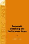 Image for Democratic Citizenship and the European Union