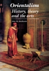 Image for Orientalism  : history, theory and the arts