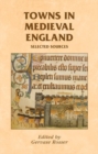 Image for Towns in medieval England  : selected sources