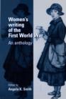 Image for Women&#39;s writing of the First World War  : an anthology