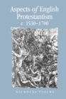 Image for Aspects of English Protestantism C.1530–1700
