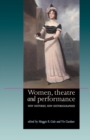Image for Women, Theatre and Performance : New Histories, New Historiographies