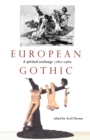Image for European gothic  : a spirited exchange, 1760-1960